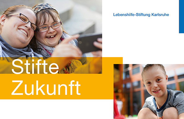 Neue Stiftungsbroschüre für die Lebenshilfe-Stiftung Karlsruhe